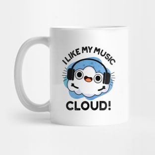 I Like My Music Cloud Cute Weather Pun Mug